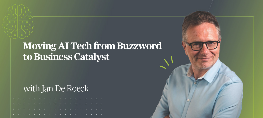 Moving AI Tech from Buzzword to Business Catalyst 